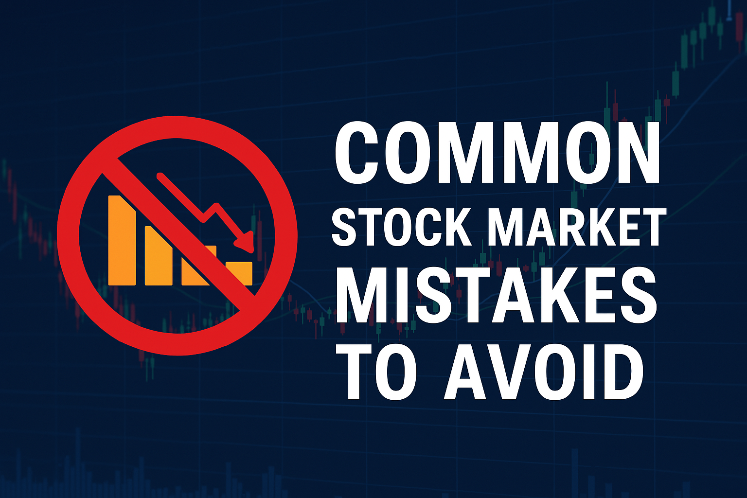 Top Stock Market Mistakes to Avoid in 2025