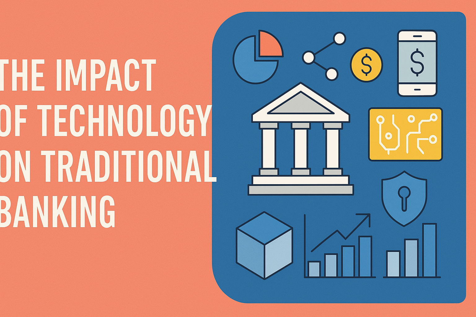 The Impact of Technology on Traditional Banking