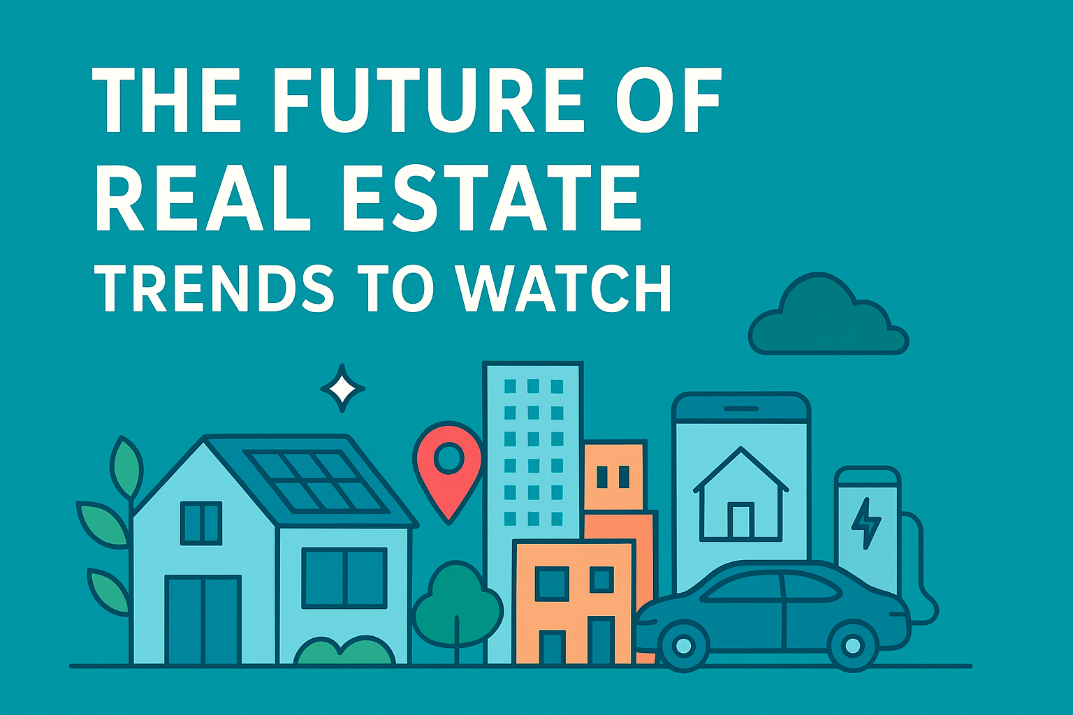 Real Estate 2025: Emerging Trends That Will Shape the Market