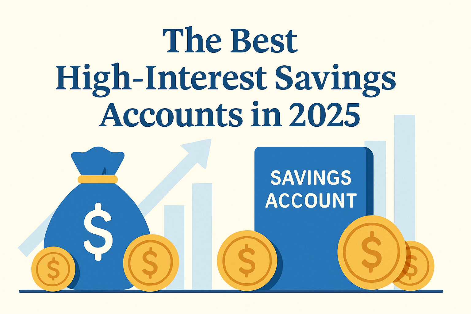 The Best High-Interest Savings Accounts in 2025