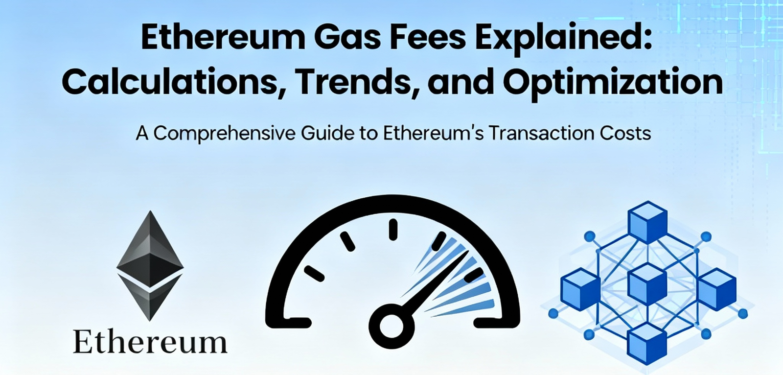 The Ultimate Guide to Understanding Ethereum Gas Fees in 2025