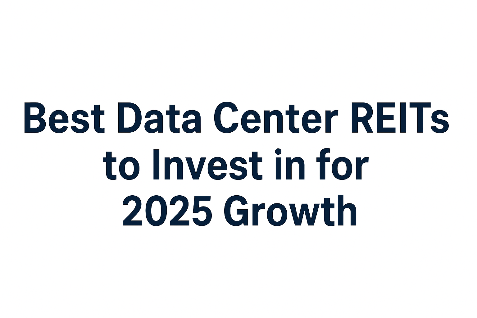 Best Data Center REITs to Invest in for 2026 Growth